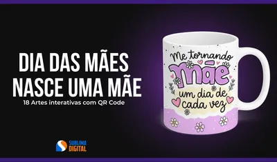 Nasce uma Mãe - Dia das Mães